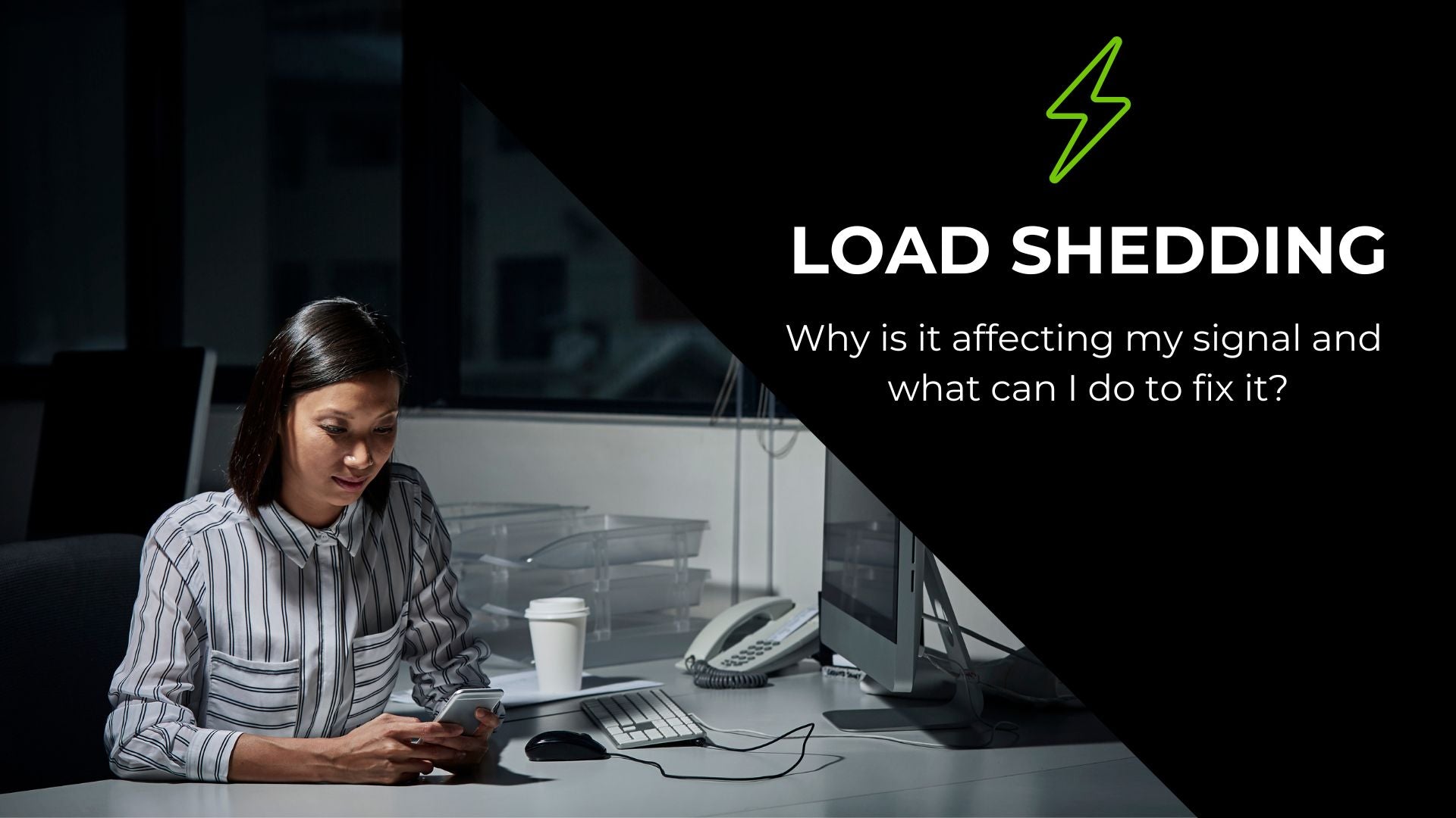 Loading Signal Issues Load Shedding – Why is it affecting my signal and how do I to fix it ...