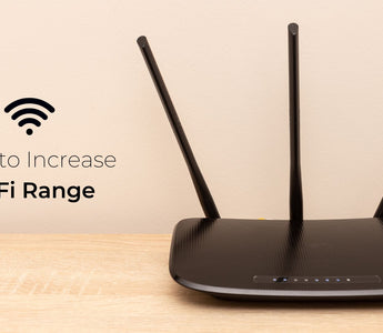 Top 5 tips to increase wifi range